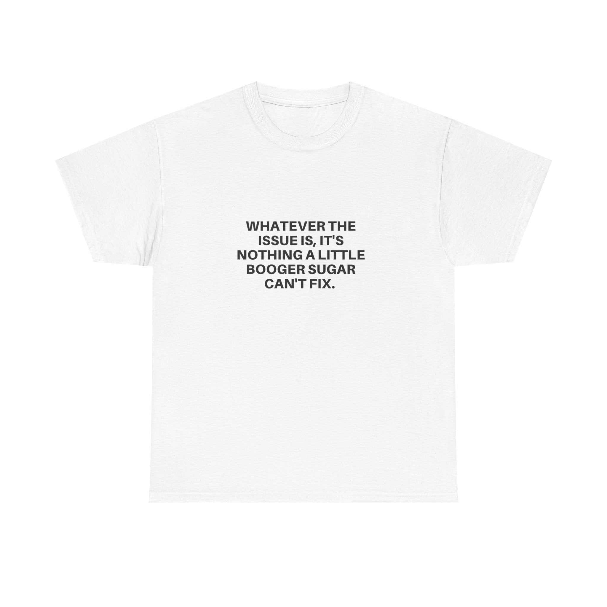 White Booger Sugar cotton t-shirt with centered sarcastic text design, relaxed fit, and durable fabric.