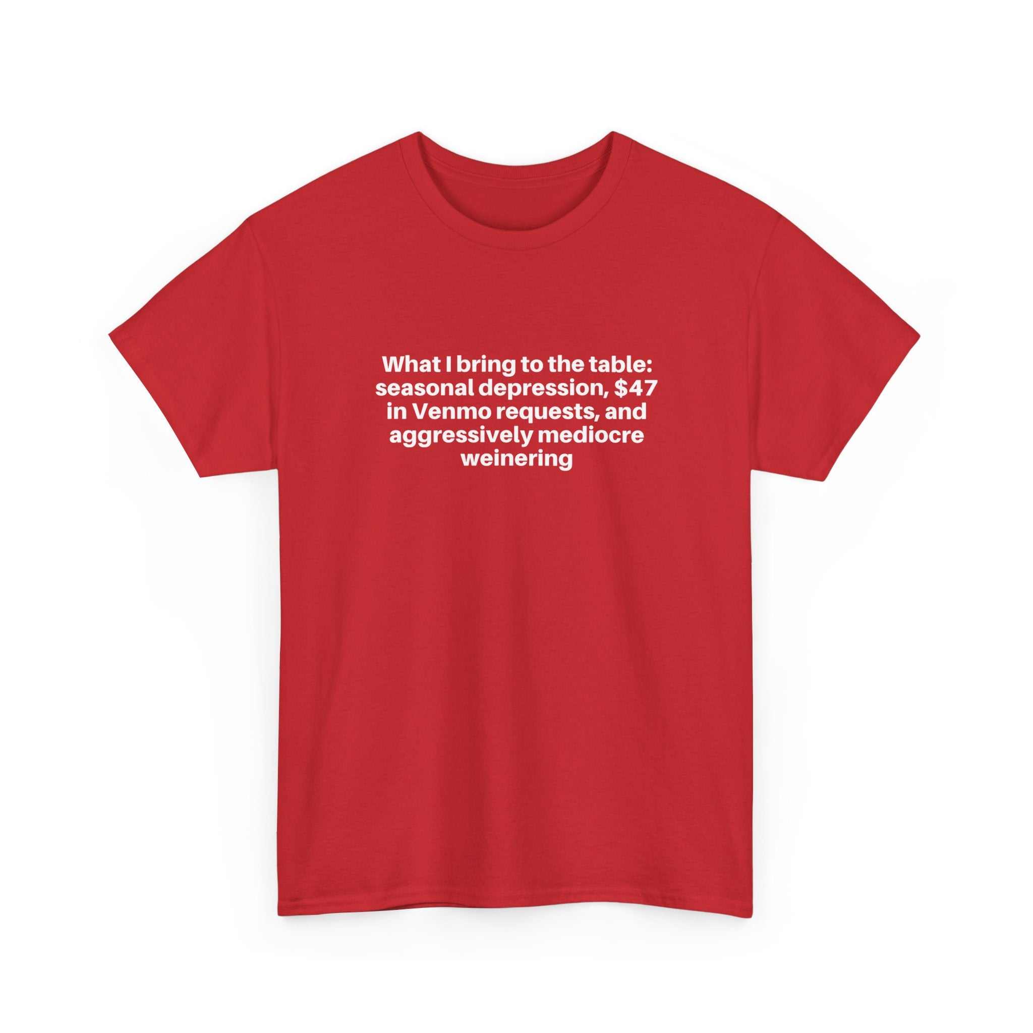 Red relaxed-fit t-shirt with "What I bring to the table" humorous text print in white