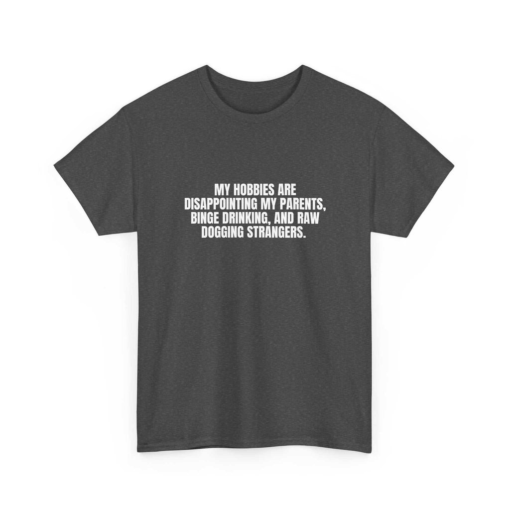 Cotton T-shirt by Printify featuring the phrase "I got Hobbies" in a playful font on a casual background.