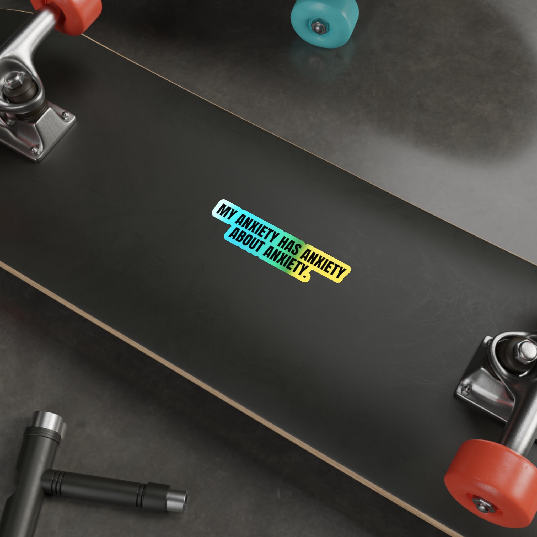 Holographic Die-Cut Sticker — My Anxiety