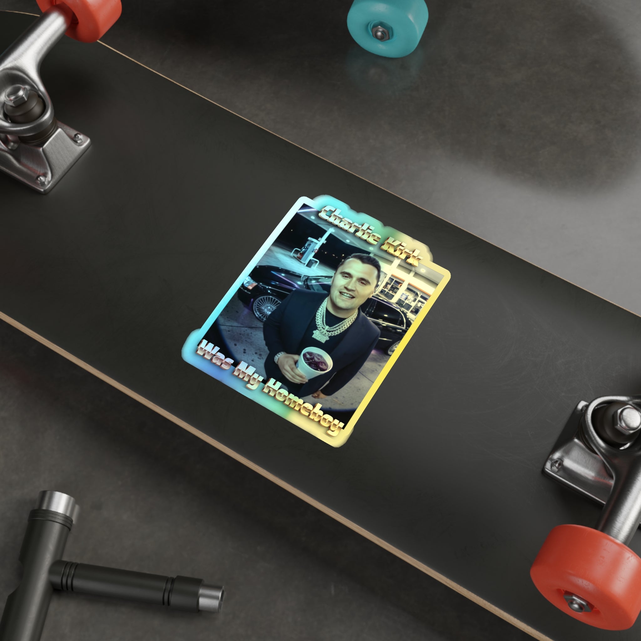 Charlie Was My Homeboy- Holographic Die-Cut Sticker