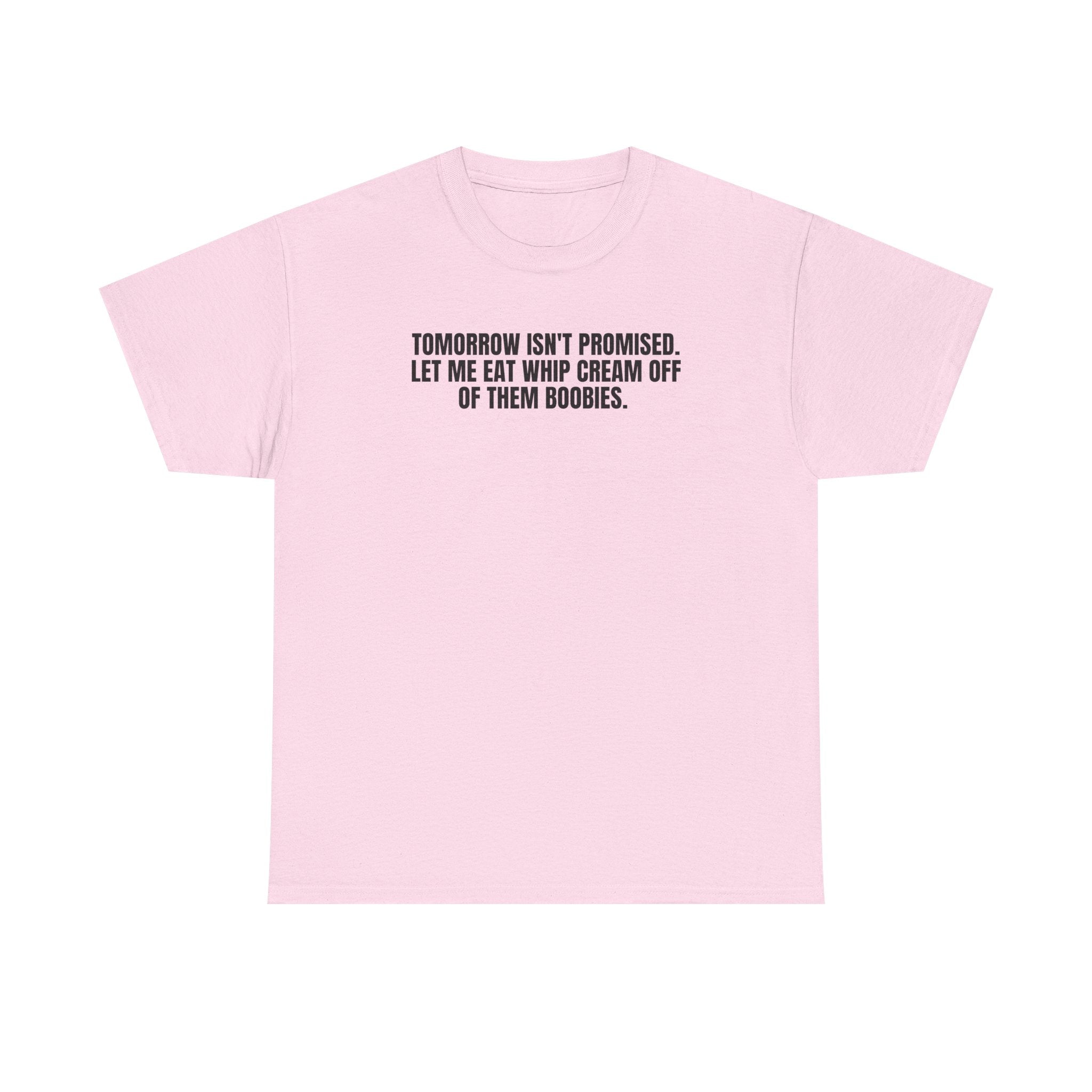 Black T-shirt by Printify featuring the phrase "Tomorrow Isn’t Promised" in bold white text on the front.