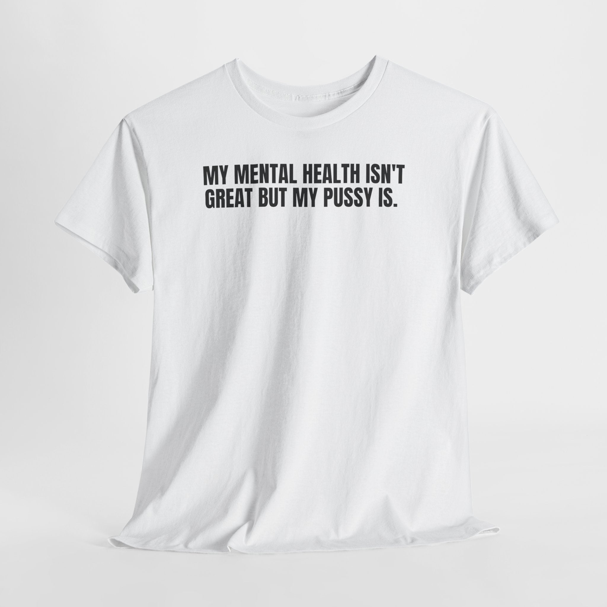 My Mental Health Isn’t Great- Ladies