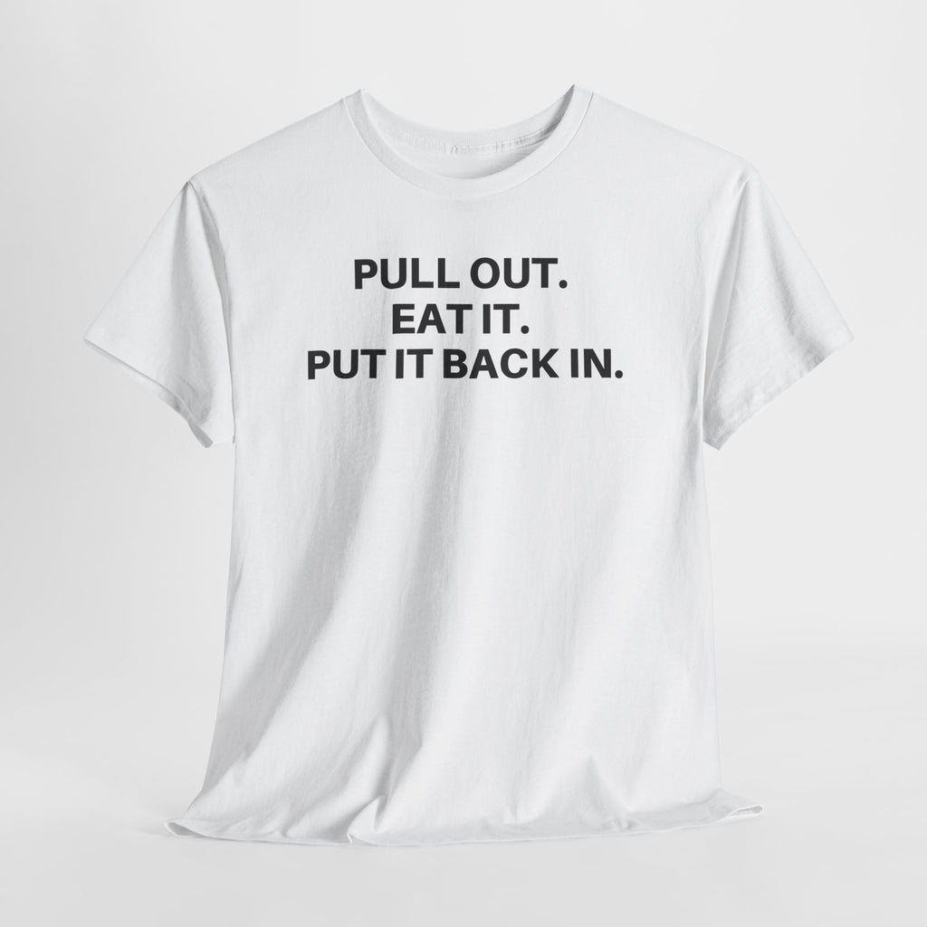 Pull Out.