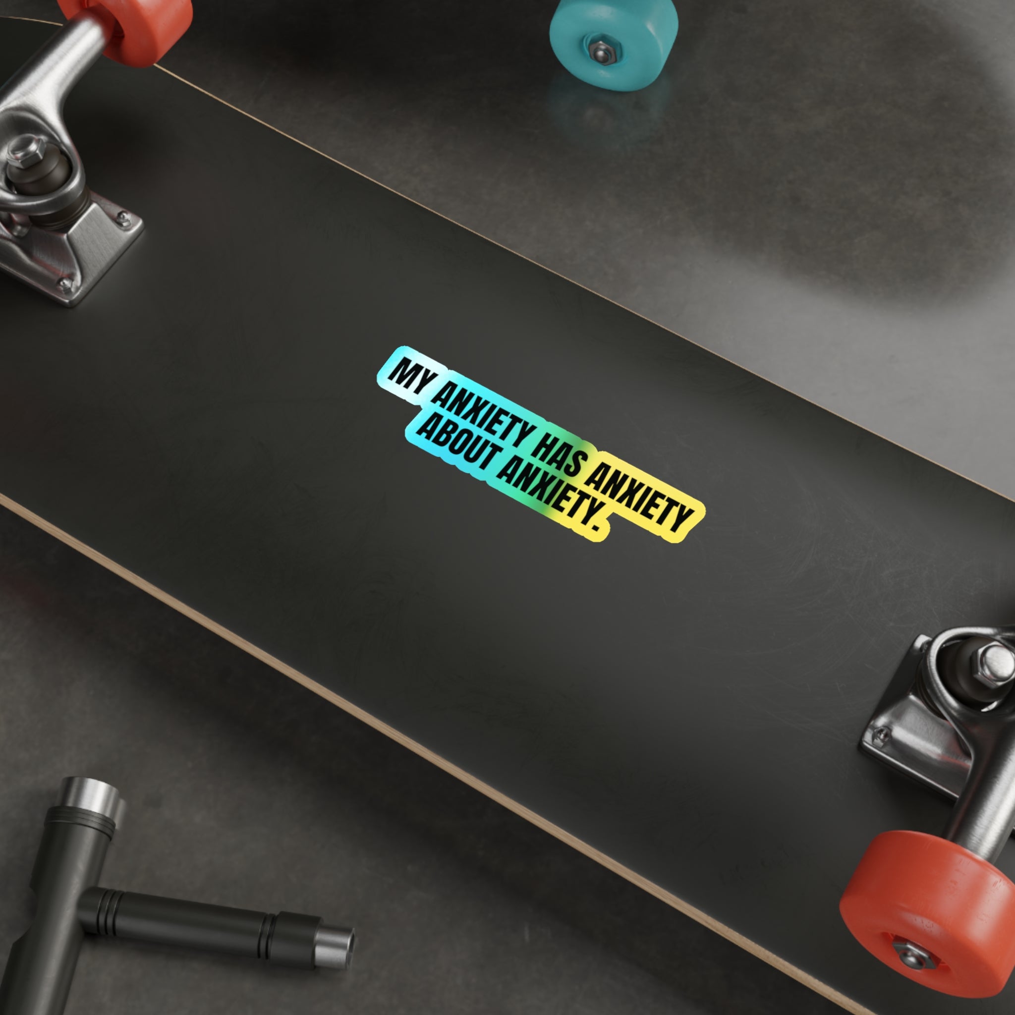 Holographic Die-Cut Sticker — My Anxiety