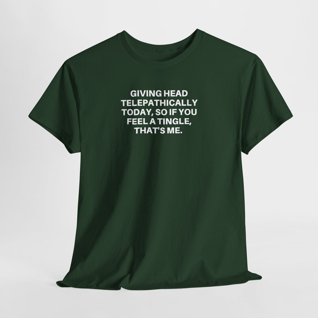 dark green relaxed classic-fit tee with bold white telepathic humor text on front