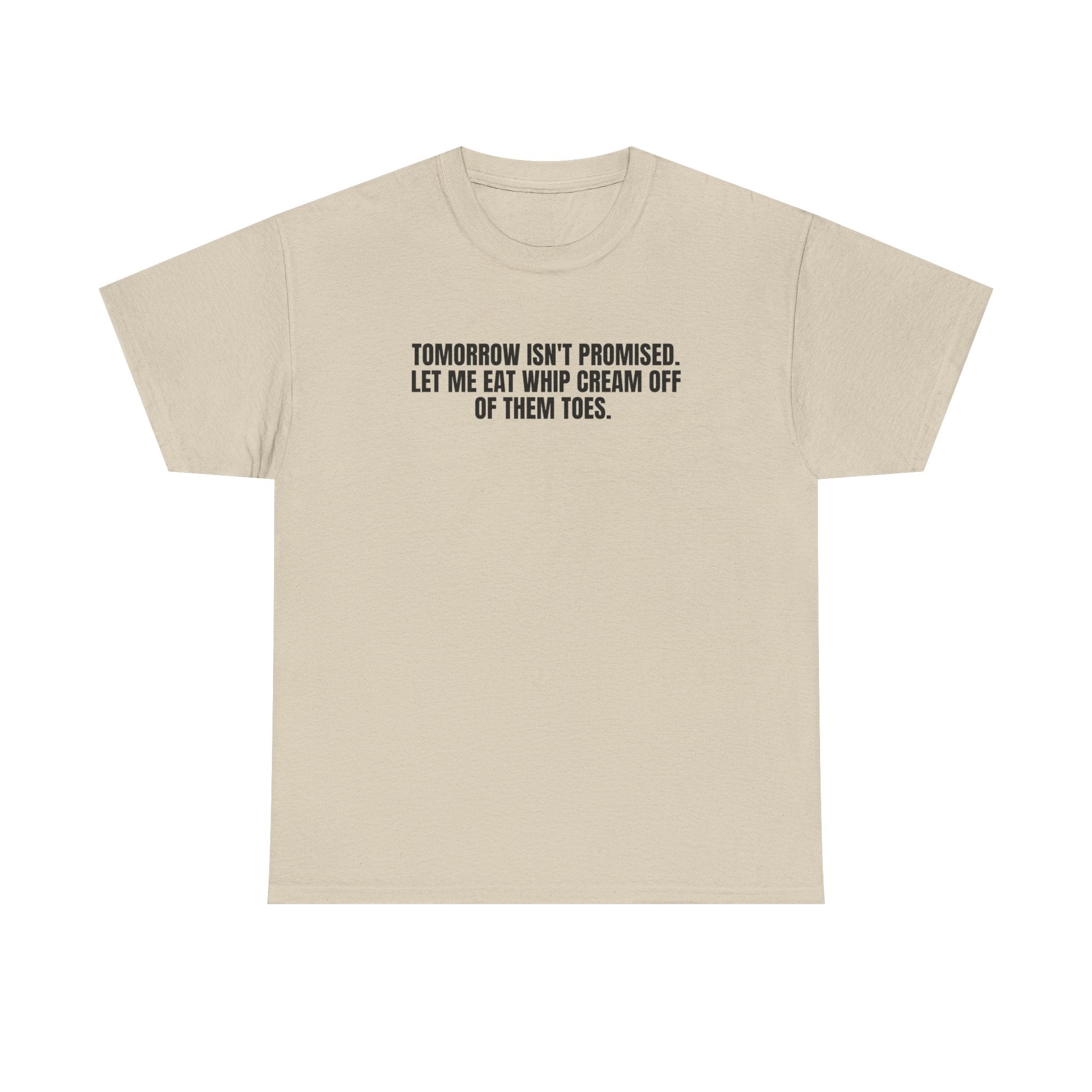 Black T-shirt by Printify featuring the phrase "Tomorrow Still Isn't Promised" in bold white lettering.