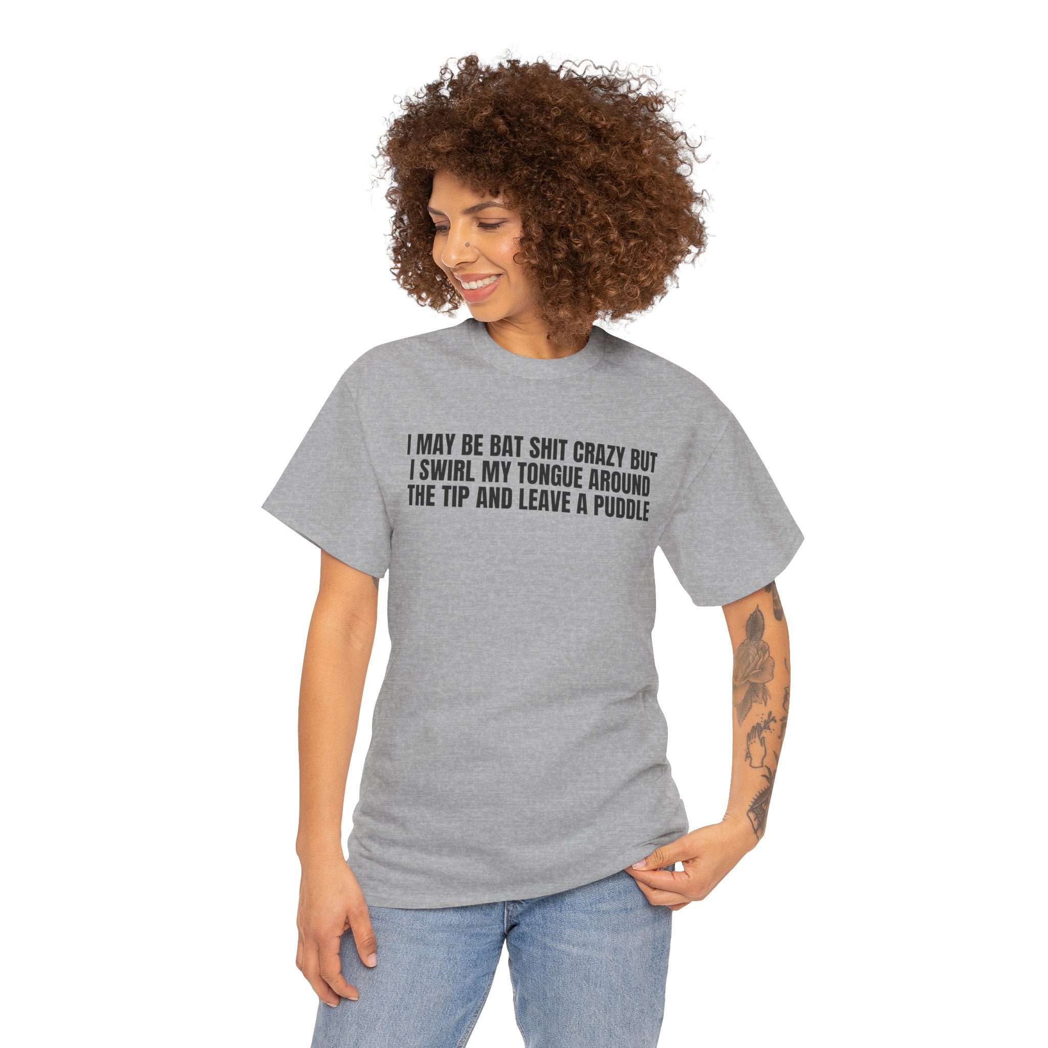 Tee Shirt- I Leave A Puddle