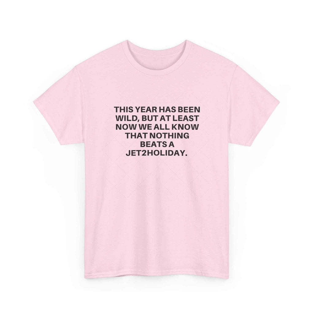 Pink Jet2Holiday t-shirt with black text quote, classic crew neck, relaxed fit, soft cotton material