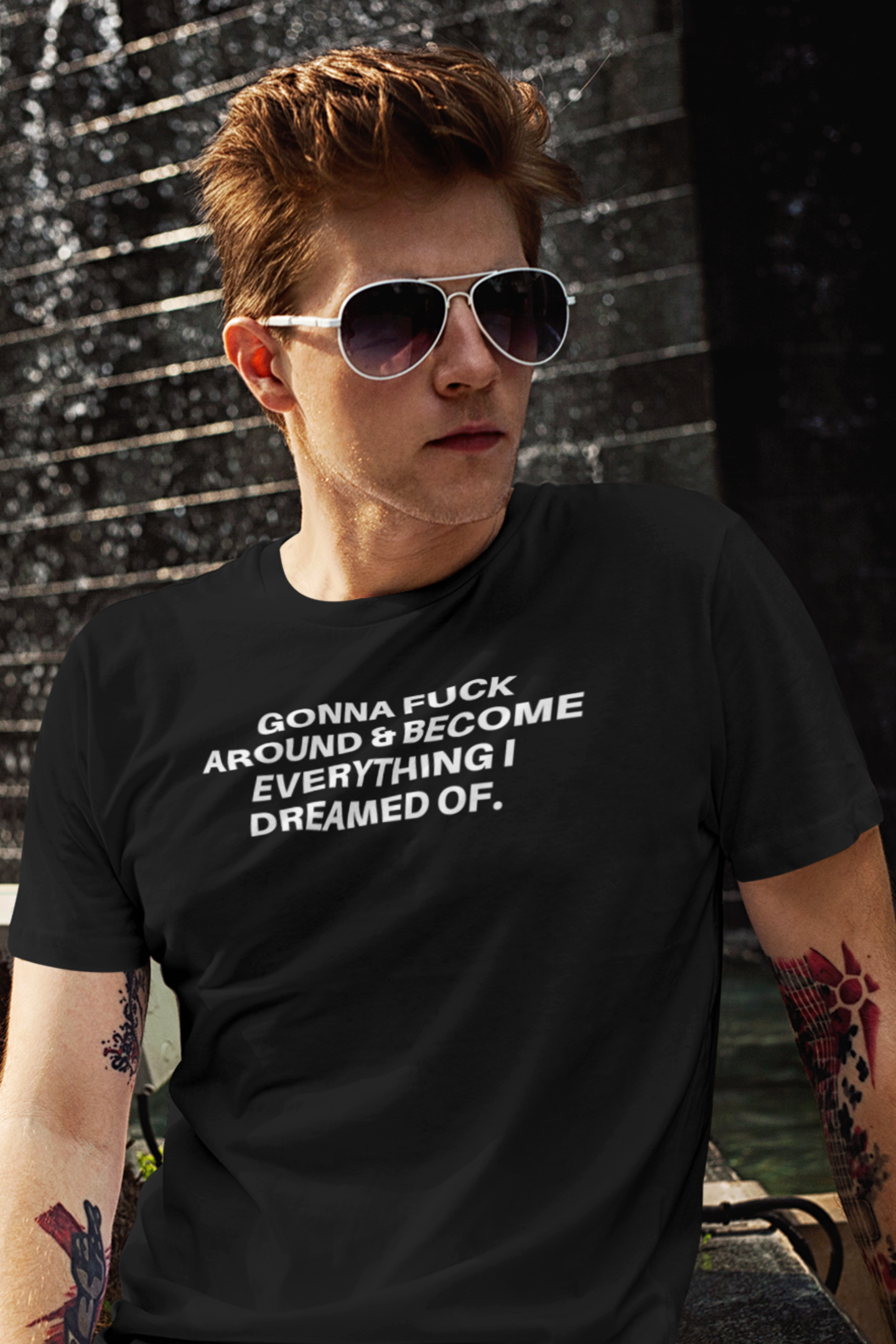 Become Everything I Dreamed Of.