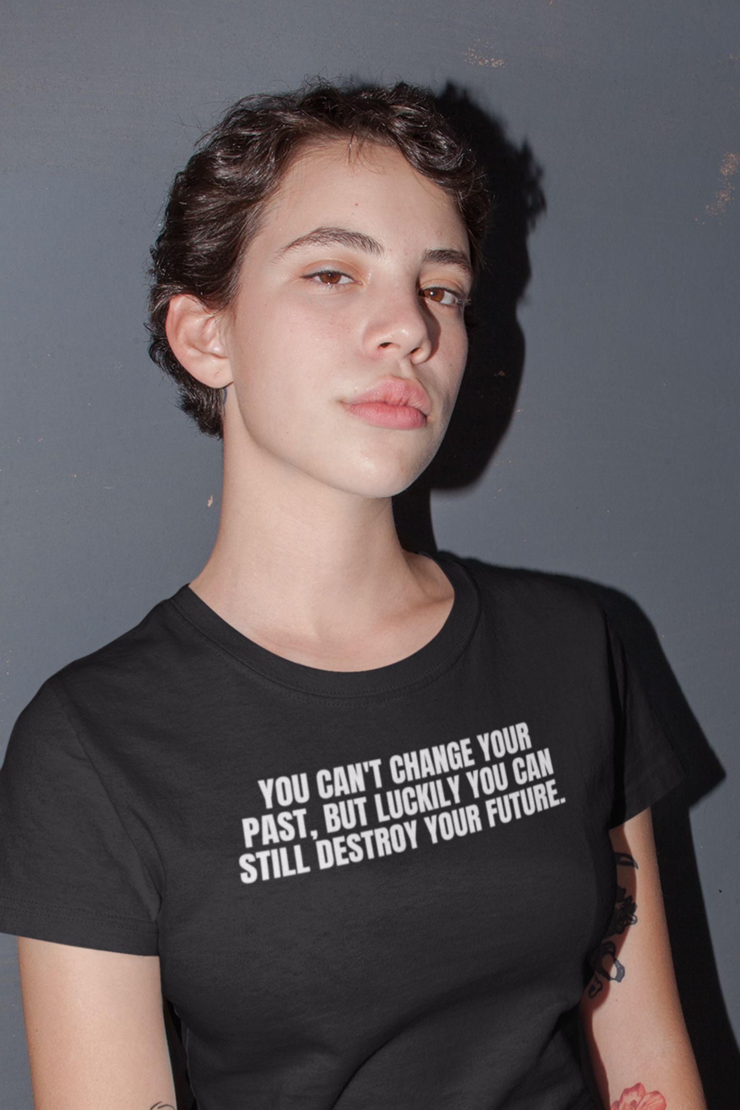 You Can't Change Your Past.