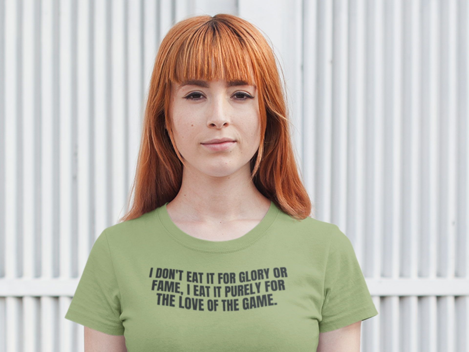 I Don't Eat It for Glory