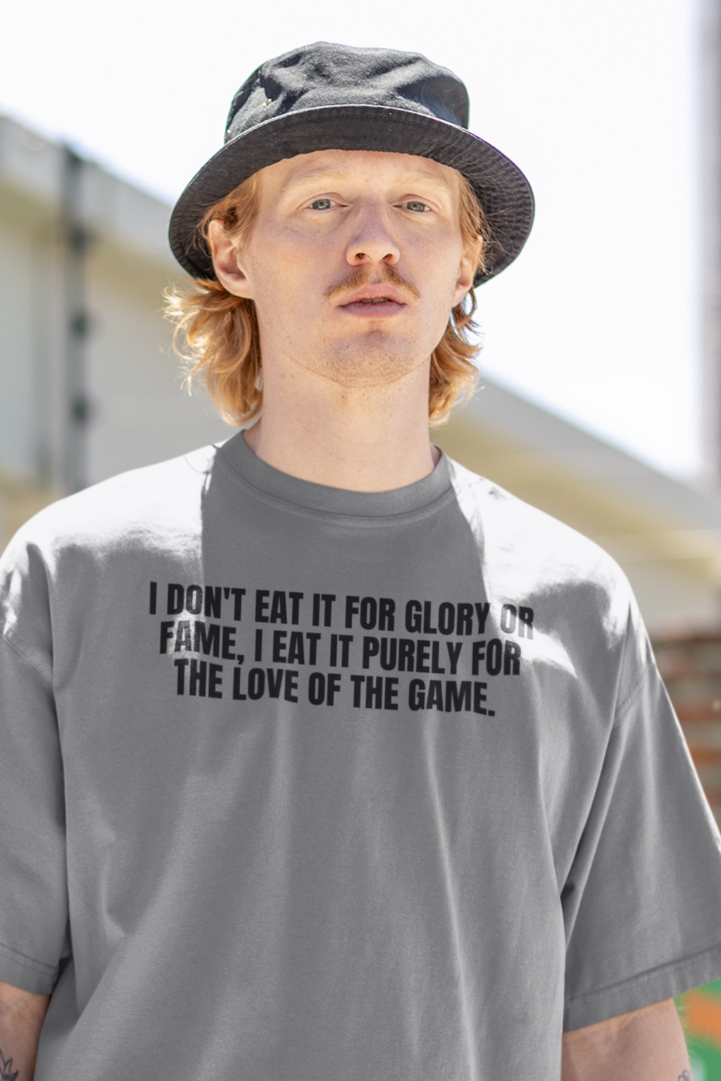 I Don't Eat It for Glory