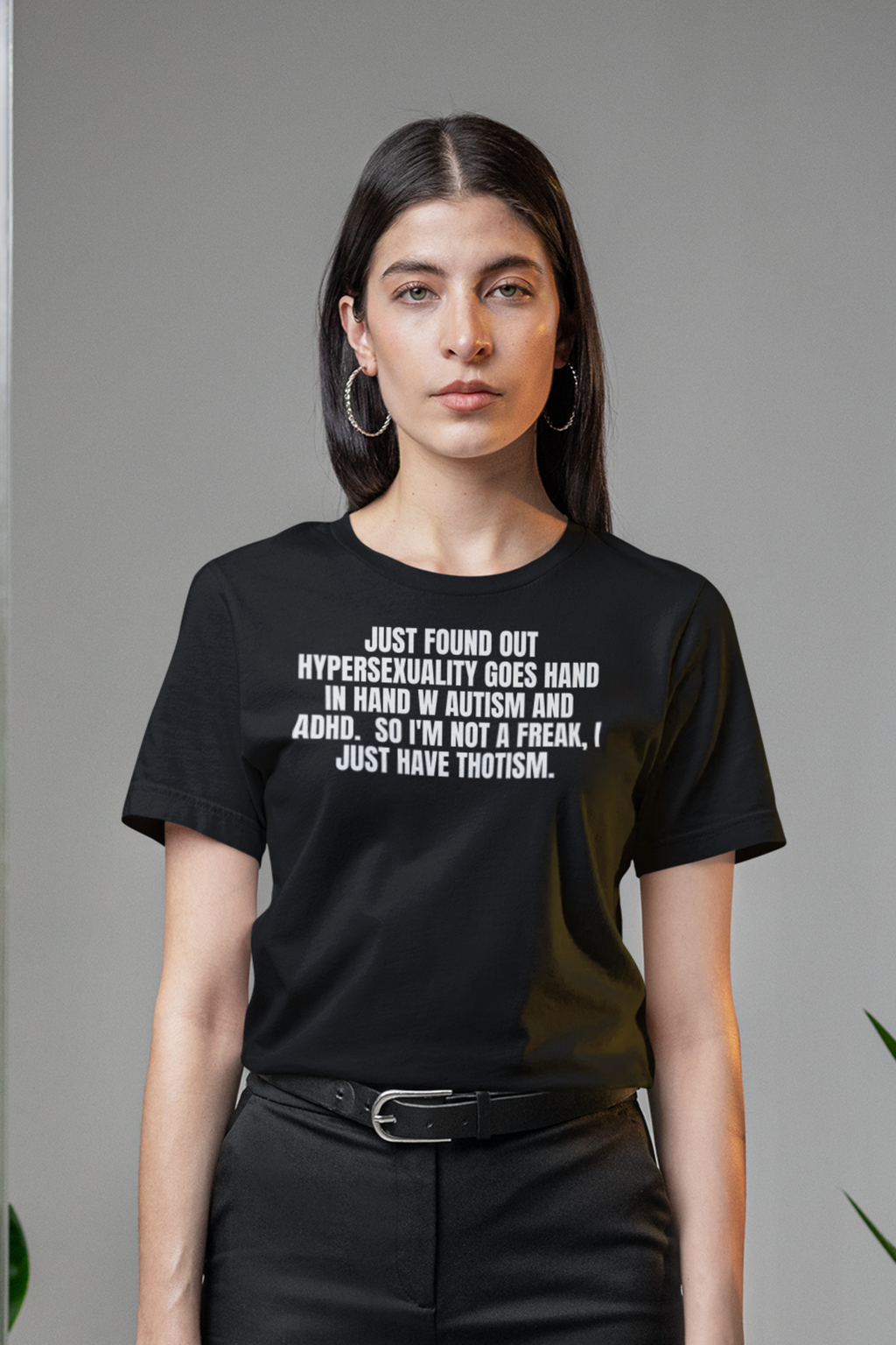 I Just Have Thotism.