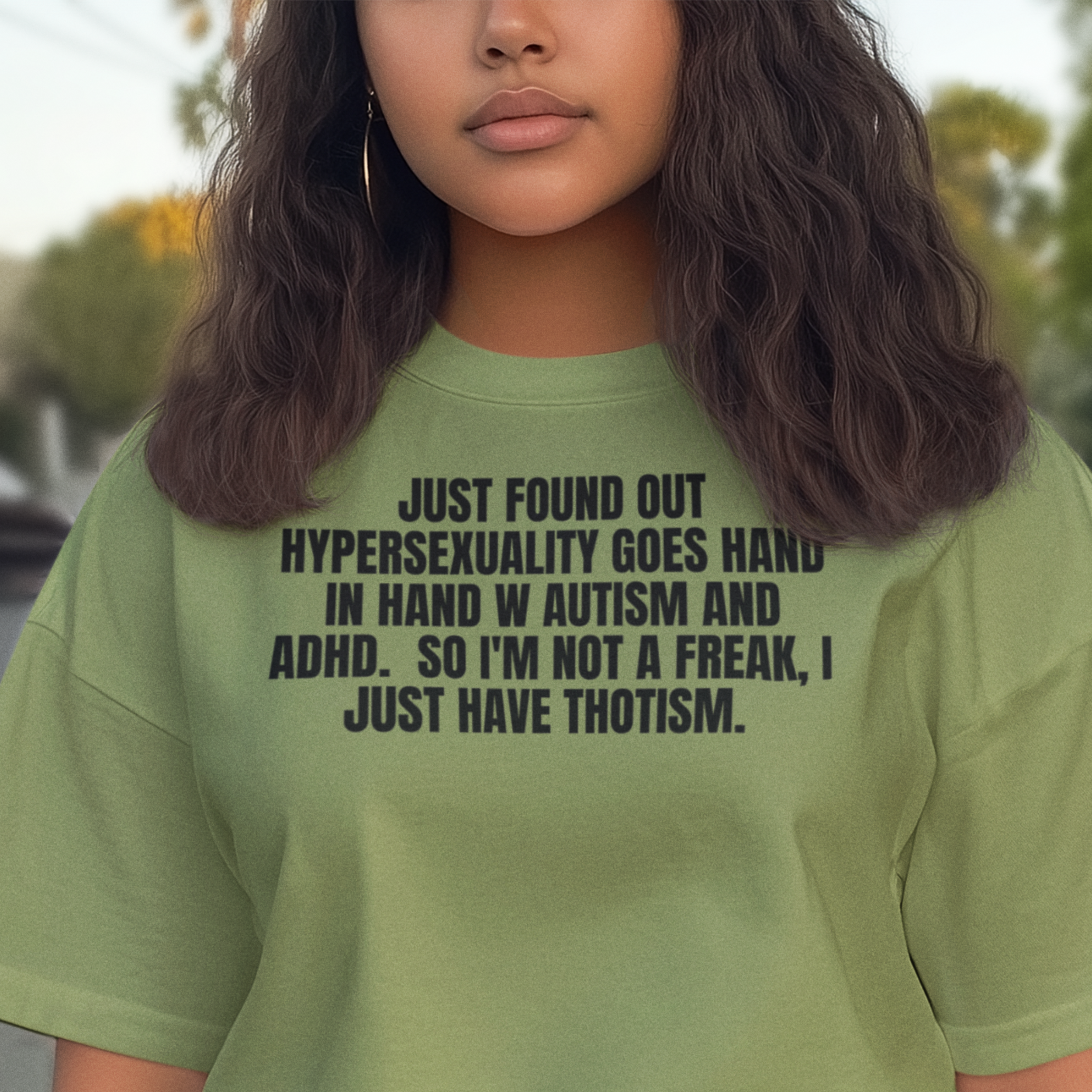 I Just Have Thotism.