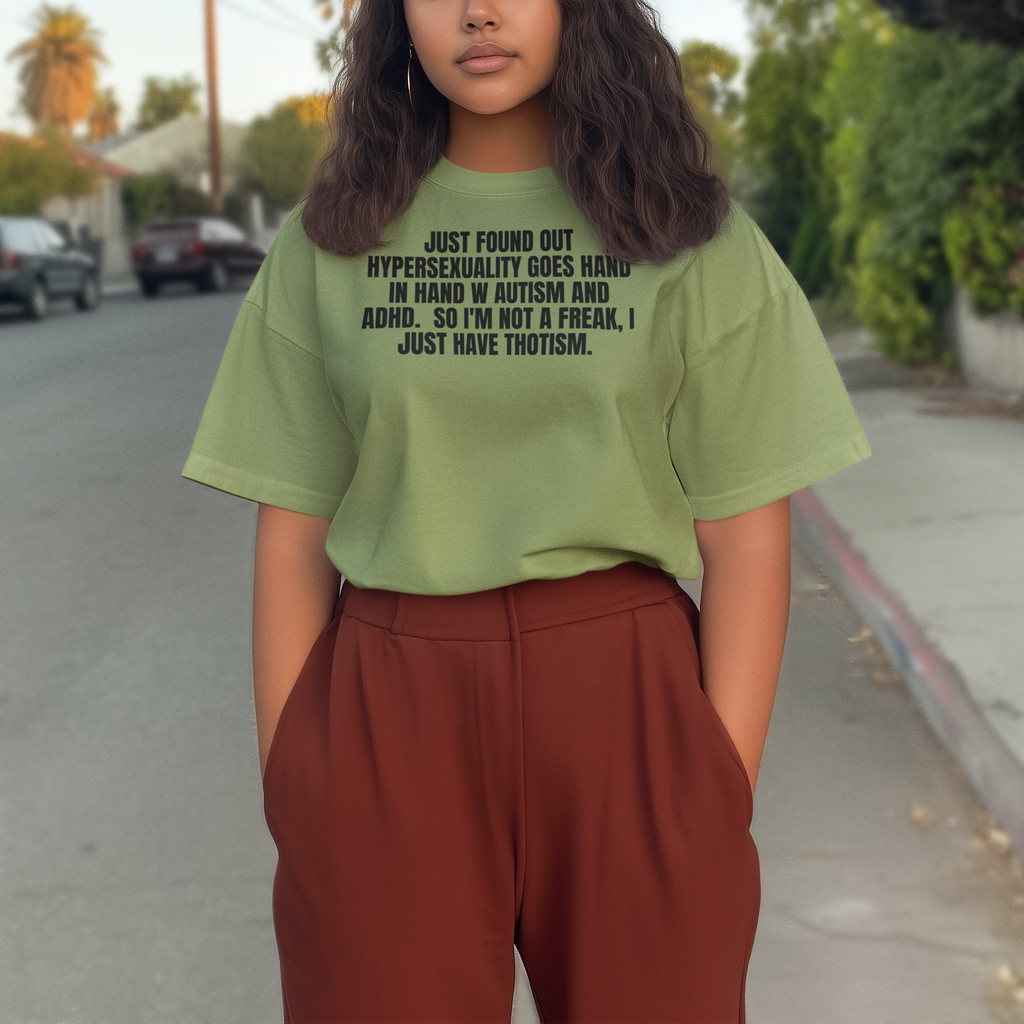 I Just Have Thotism.