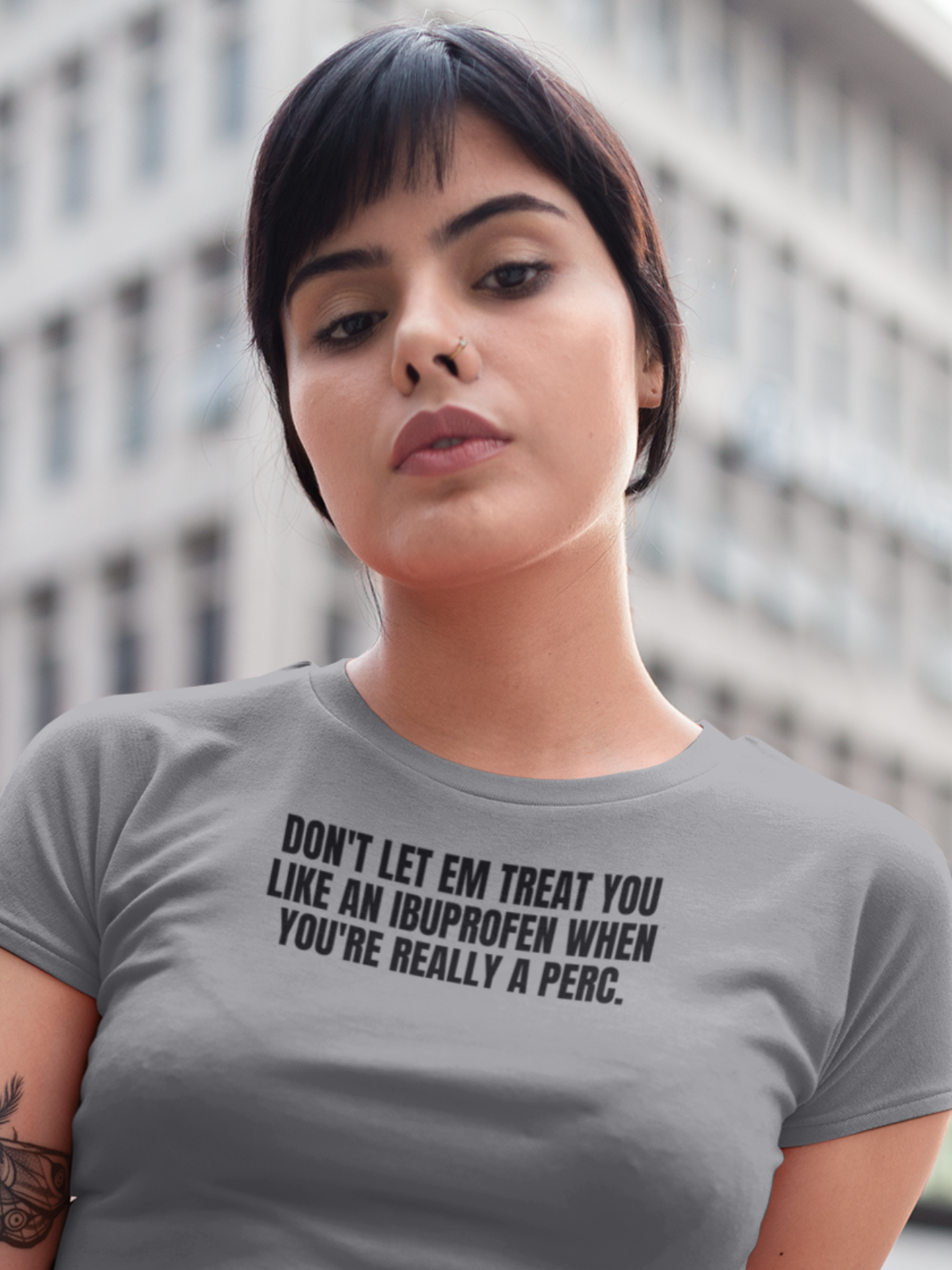 Don't Let 'Em Treat You Like An Ibuprofen