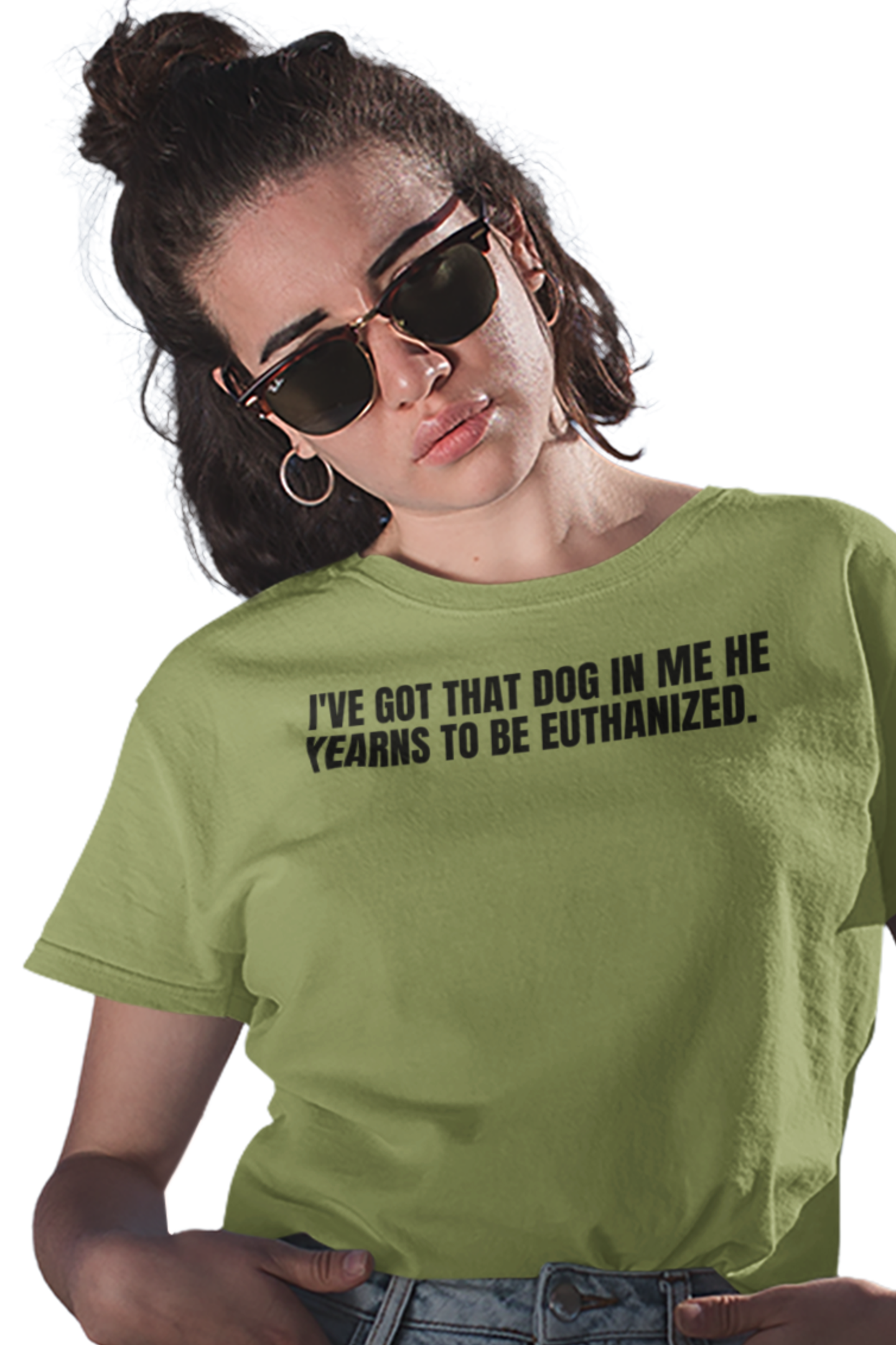 I'VE GOT THAT DOG IN ME.
