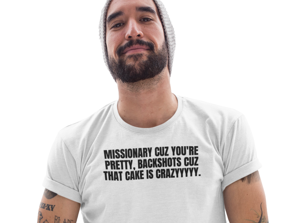 Missionary Cuz You're Pretty, Backshots Cuz That Cake Is Crazyyyy
