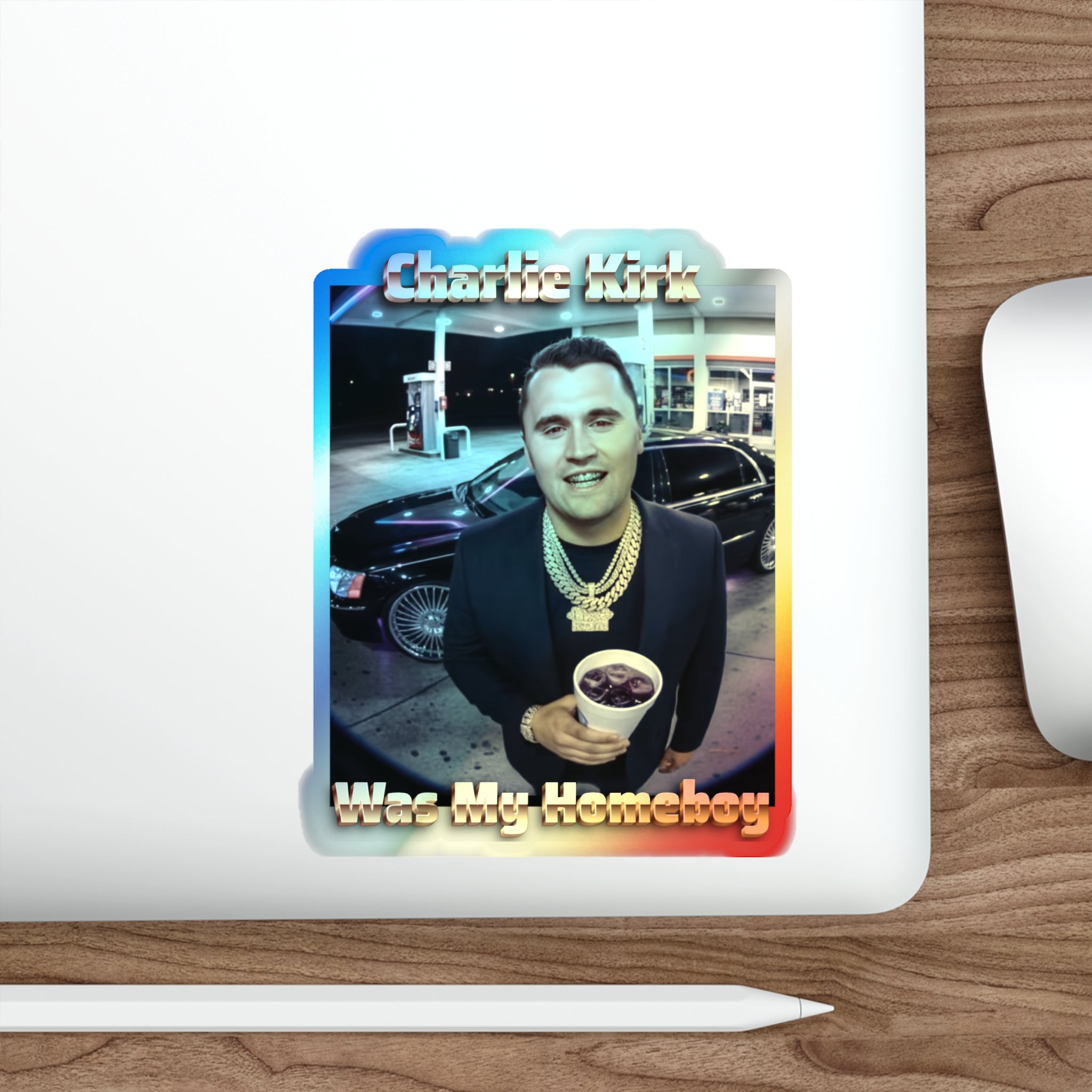 Charlie Was My Homeboy- Holographic Die-Cut Sticker