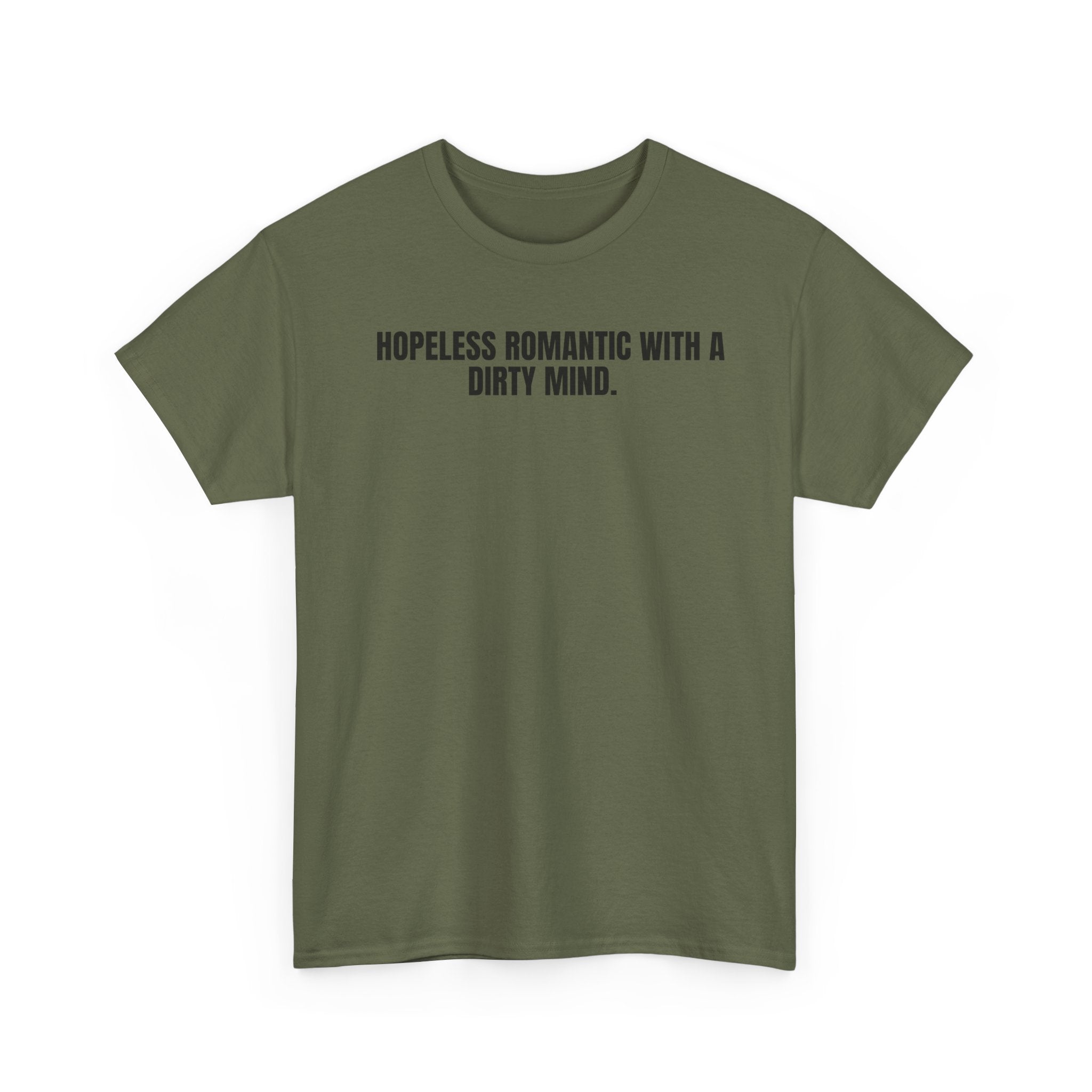 Graphic Tee — “Hopeless Romantic with a Dirty Mind” Statement T-Shirt