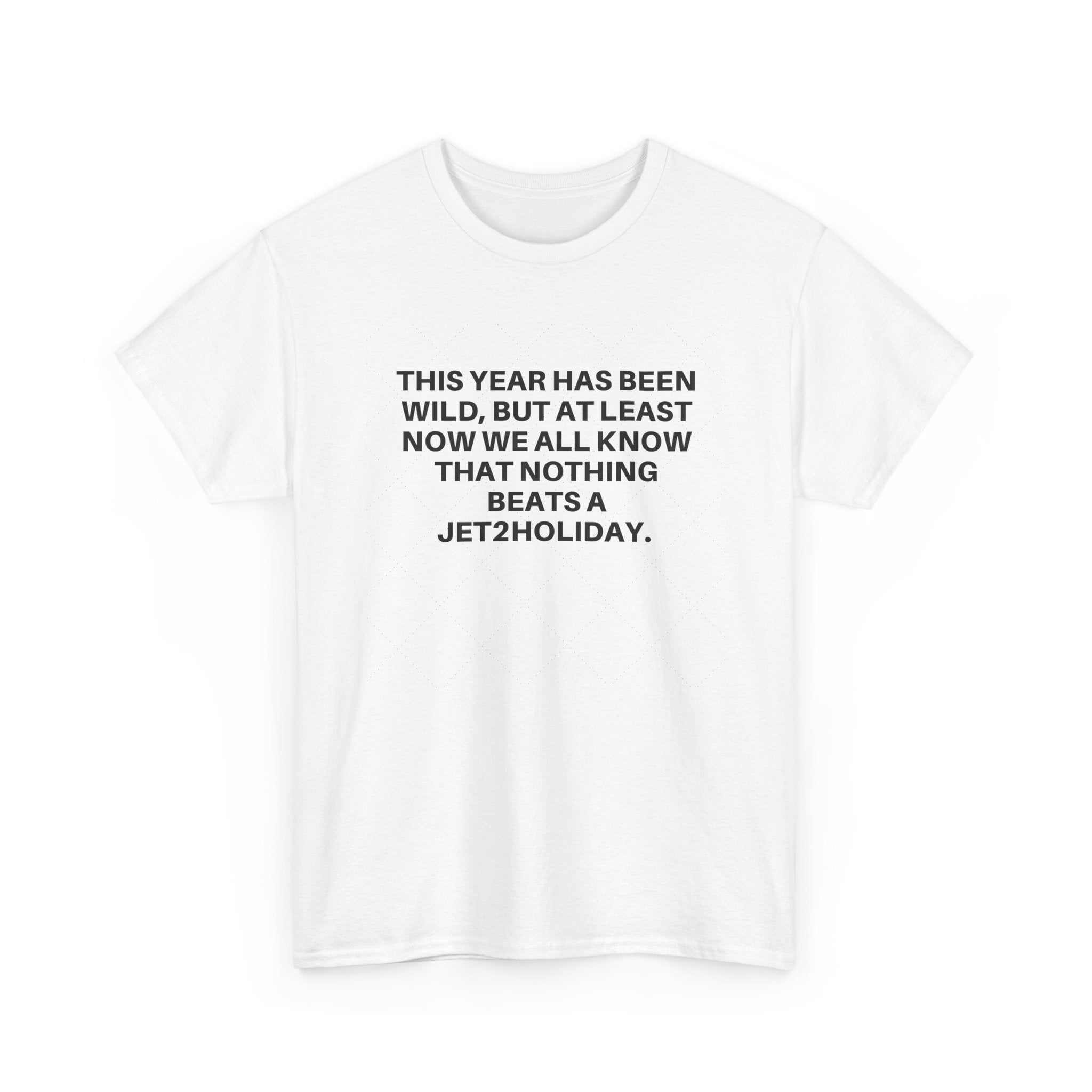 White Jet2Holiday crew neck t-shirt with humorous black text print, soft cotton, relaxed fit.