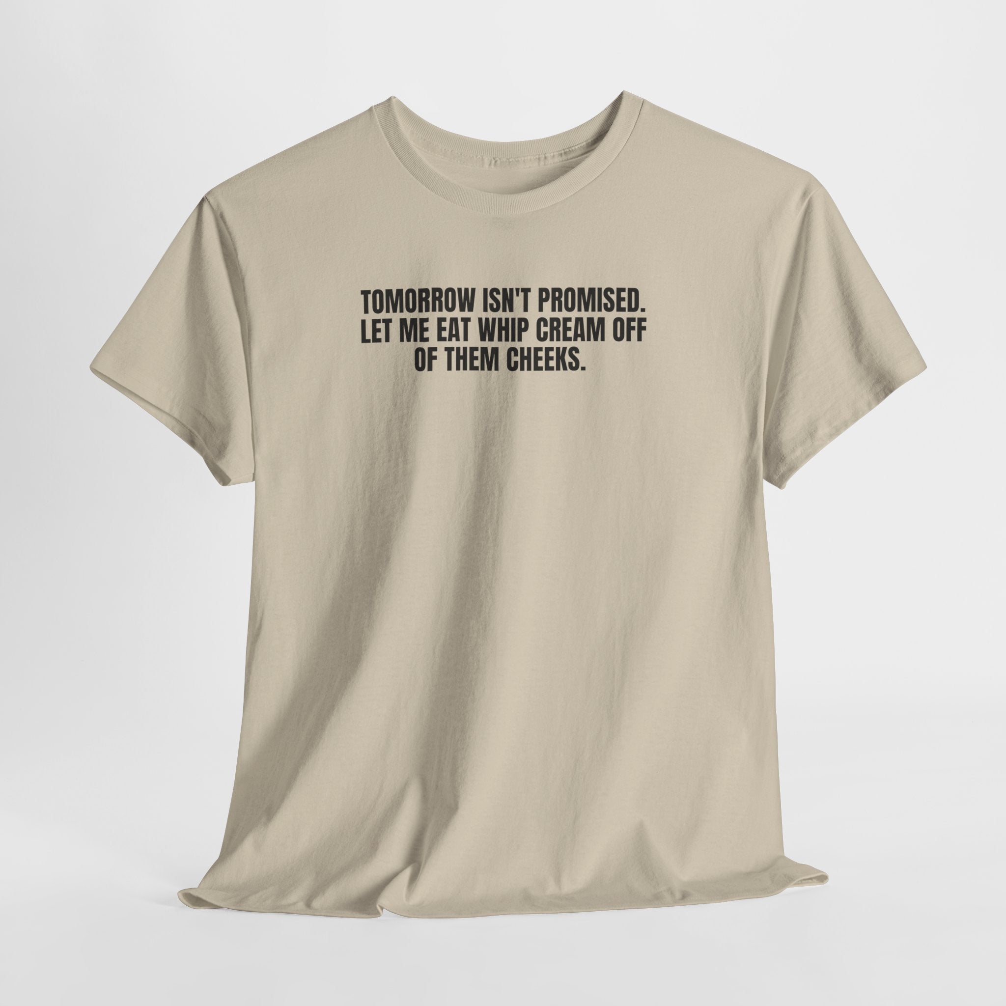 Black T-shirt by Printify featuring the phrase "Tomorrow really Isn’t Promised" in bold white lettering.