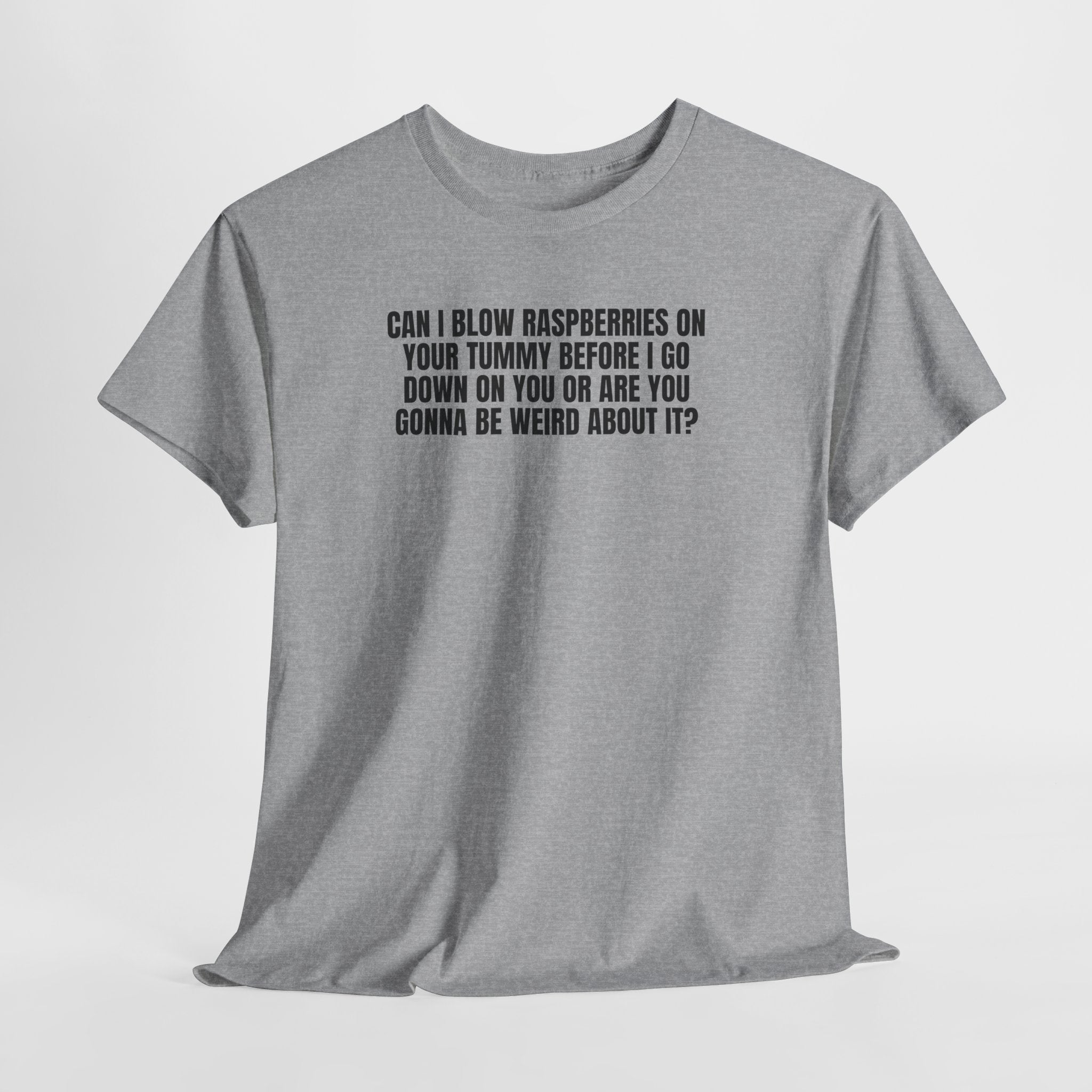 Gray crew neck t-shirt with bold black printed raspberry phrase on chest, medium-weight cotton, classic fit