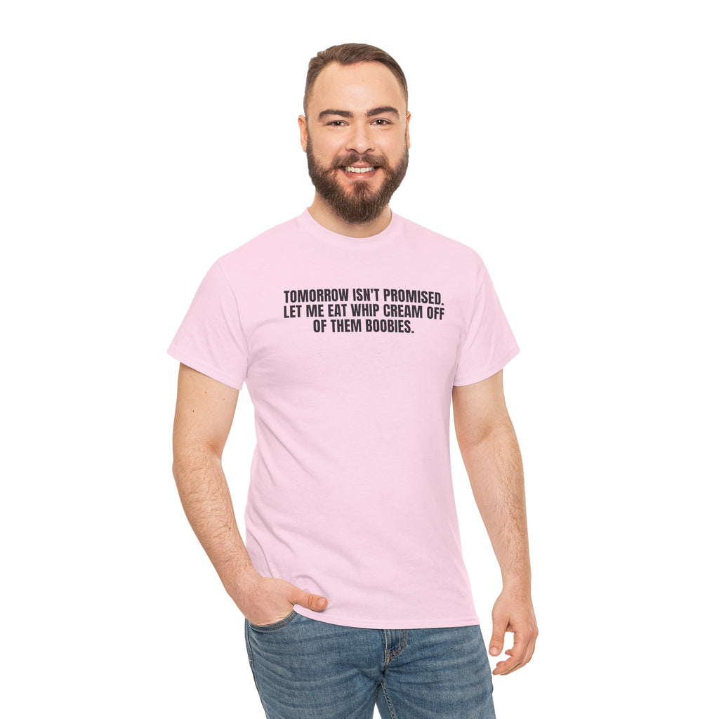 Black T-shirt featuring "Tomorrow Isn’t Promised" text design by Printify on a flat lay background.