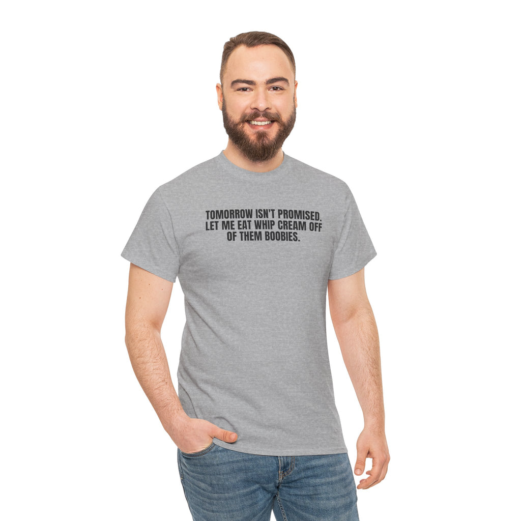 Black t-shirt featuring the phrase "Tomorrow Isn’t Promised" by Printify, displayed on a white background.